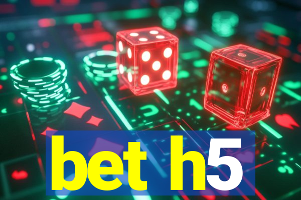 bet h5